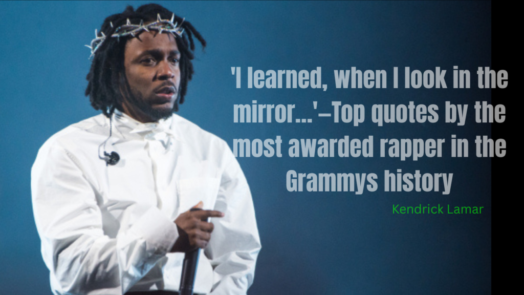 Quote of the Day by Kendrick Lamar